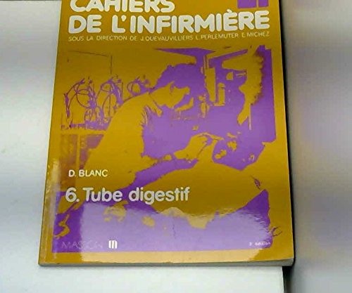 Cahiers de l'infirmière Tome 6: Tube digestif book
