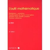 L'outil mathematique / distributions, convolution, transformations de fourier et de laplace, fonctio (Enseignement Ph) Books