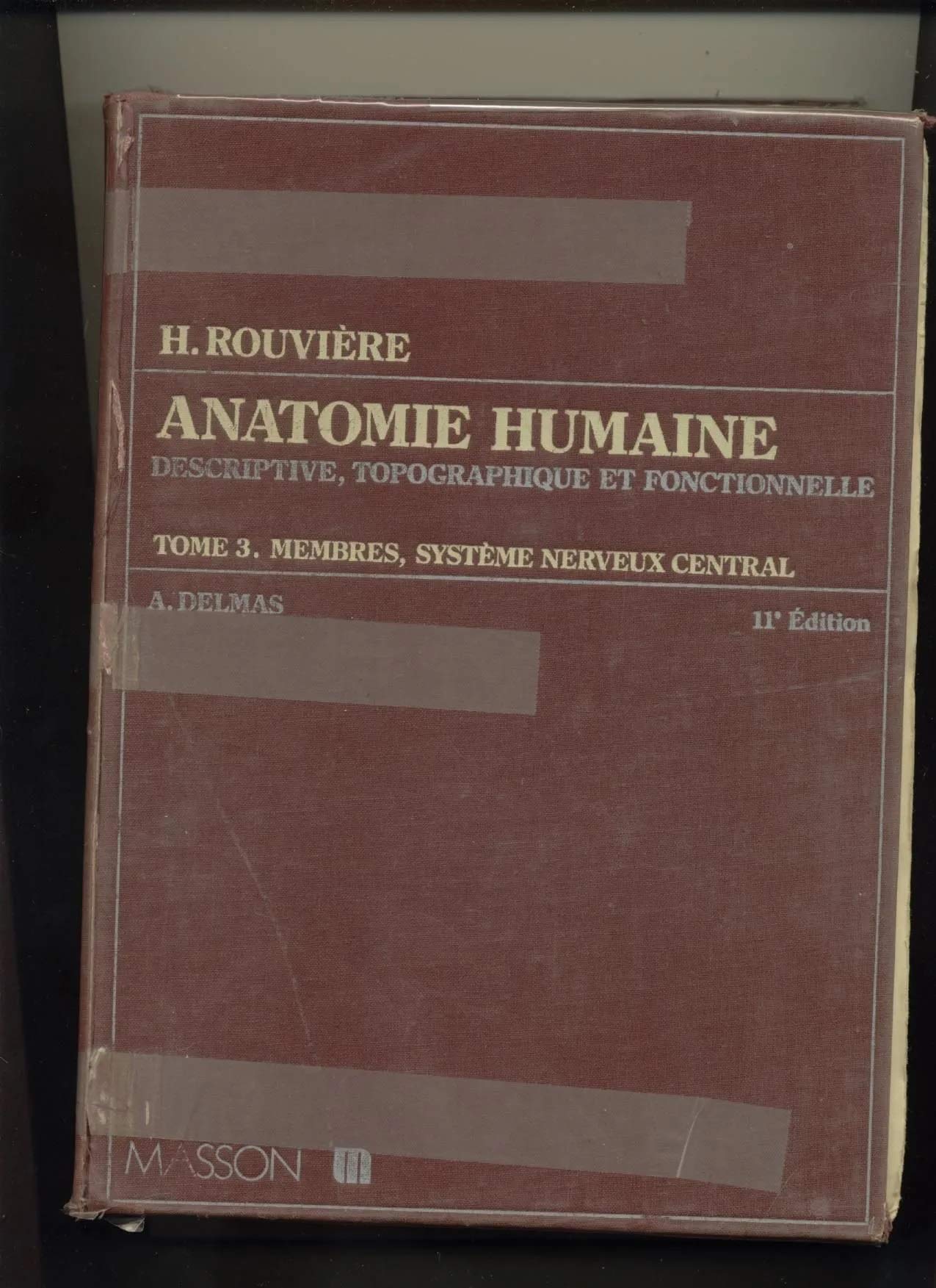 Anatomie humaine Tome 3: Membres, système nerveux central book