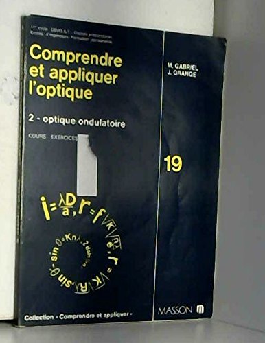 Comprendre et appliquer l'optique. Tome 2 : optique ondulatoire book
