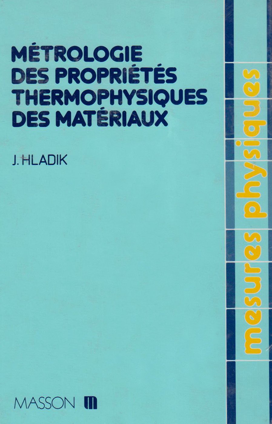 Métrologie des propriétés thermophysiques des matériaux book