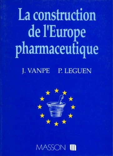 La Construction De L'Europe Pharmaceutique. Le Mortier Des Douze book