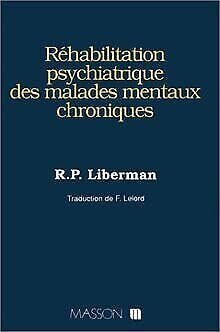 Réhabilitation psychiatrique des malades mentaux chroniques book