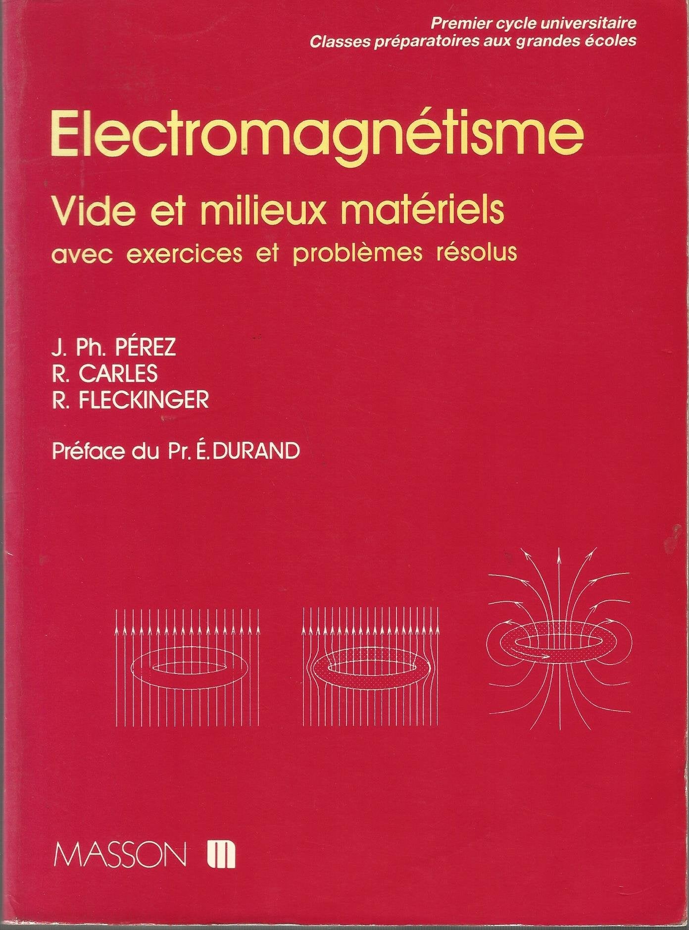 Électromagnétisme: Vide et milieux matériels, avec exercices et problèmes résolus Books