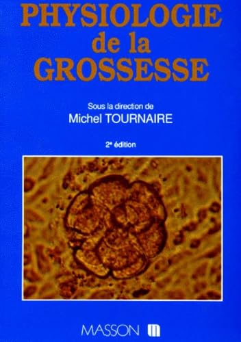 Physiologie De La Grossesse. 2eme Edition Revue Et Augmentee book