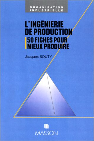 L'Ingenierie De Production: 50 Fiches Pour Books