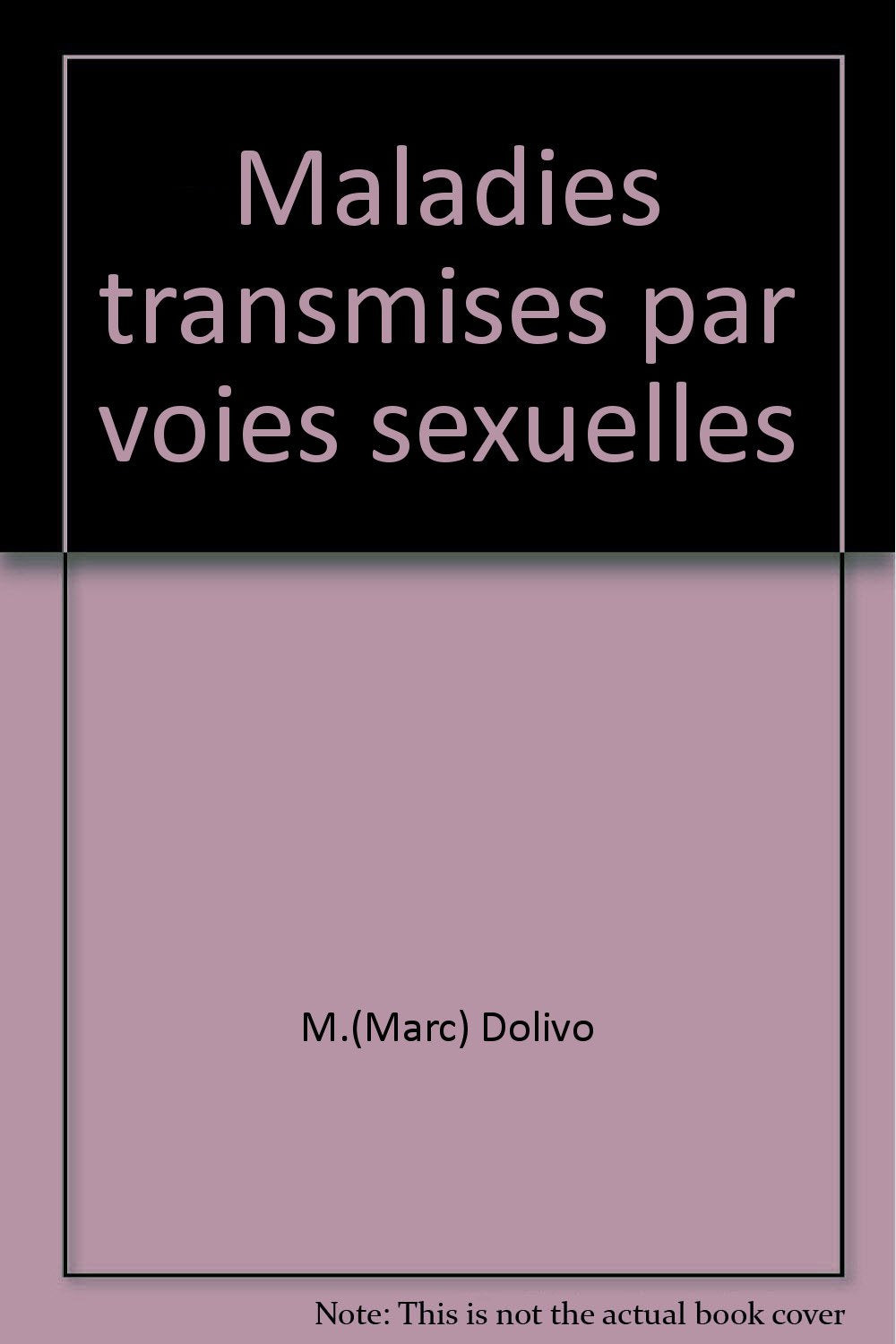 Maladies transmises par voies sexuelles (Abrege Medecine) Books