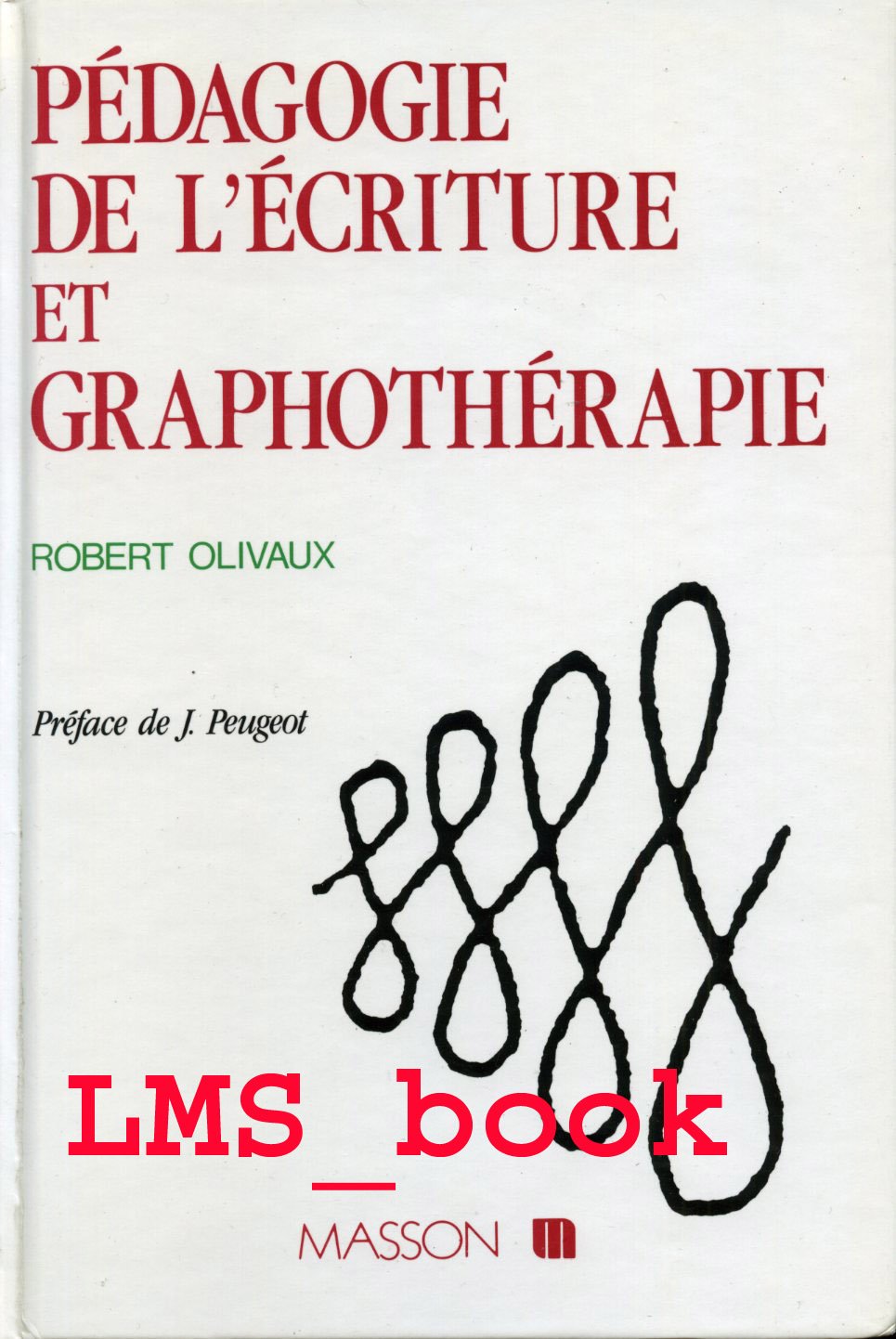 Pédagogie de l'écriture et graphothérapie book