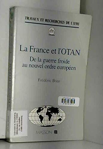 La France et l'OTAN : de la guerre froide au nouvel ordre européen Books