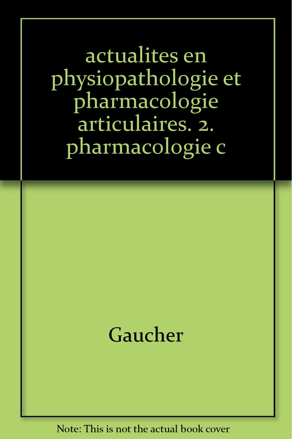 Actualites en physiopathologie et pharmacologie articulaires / pharmacologie clinique, enantiomeres, book
