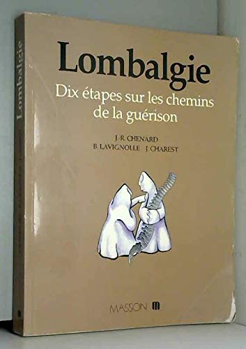 Lombalgie: Dix étapes sur les chemins de la guérison, école interactionnelle du dos Books