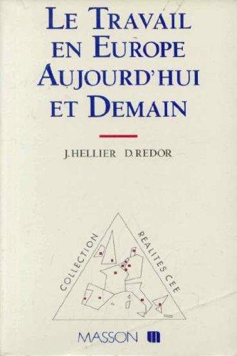 Le travail en europe aujourd'hui et demain book