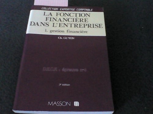 La fonction financière dans l'entreprise Tome 1: Gestion financière book