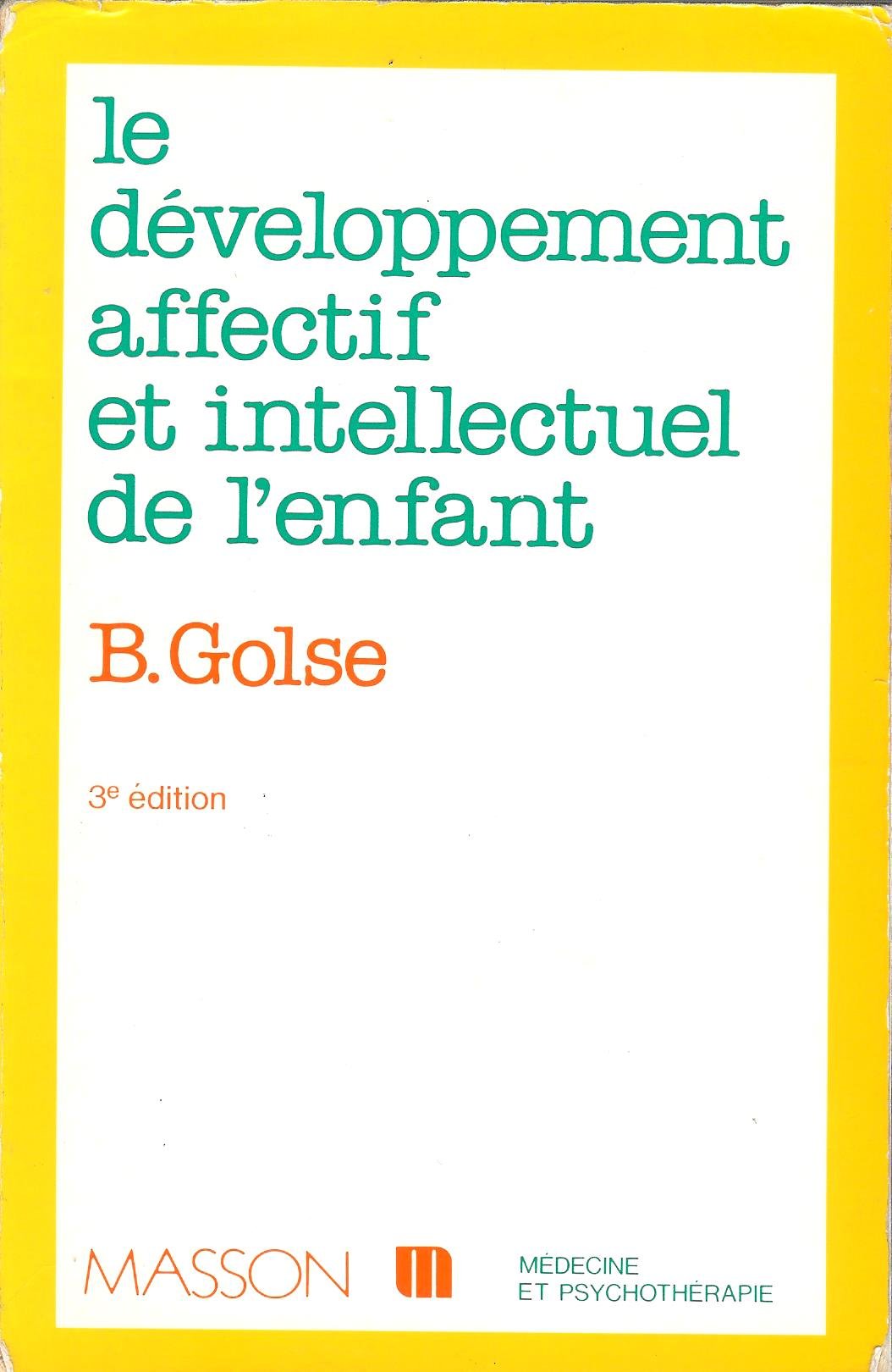 Le Developpement Affectif Et Intellectuel De L'Enfant. 3eme Edition Non-fiction books