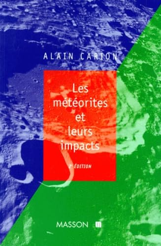 Les Meteorites Et Leurs Impacts. 2eme Edition 1997 Books