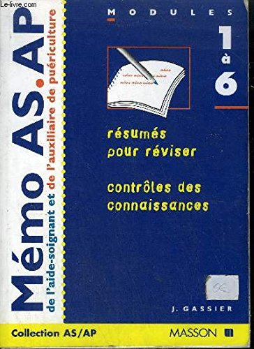 MEMO AS/AP DE L'AIDE-SOIGNANT ET DE L'AUXILIAIRE DE PUERICULTURE.: Modules 1 à 6 book