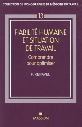 Fiabilite Humaine Et Situation De Travail. Comprendre Pour Optimiser Books