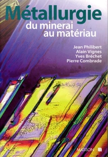 Métallurgie: Du minerai au matériau Books