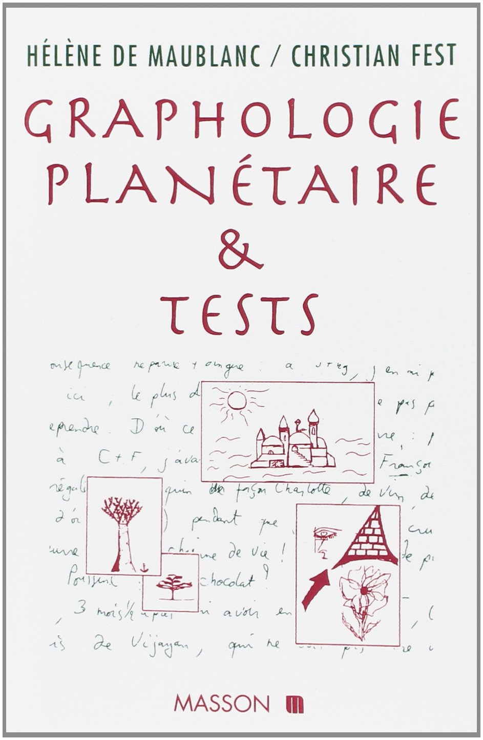 Graphologie planétaire et tests: Orientation, psychopathologie Medicine