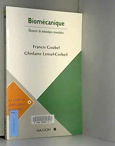 Biomecanique. Elements De Mecanique Musculaire Medicine