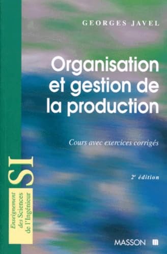 Organisation Et Gestion De La Production. Cours Avec Exercices Corriges, 2eme Edition Books