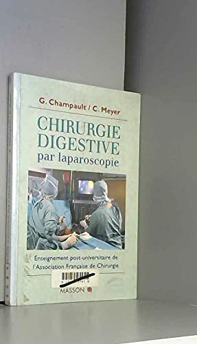 La chirurgie digestive par laparoscopie: Enseignement post-universitaire de l'Association française de chirurgie book