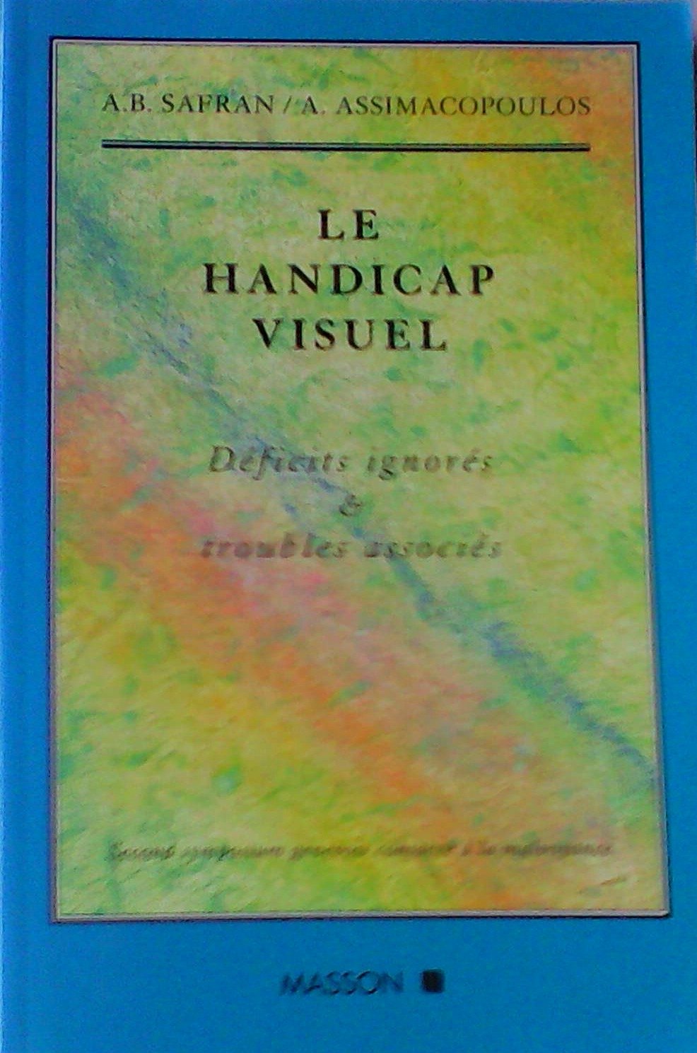 Le handicap visuel: Déficits ignorés et troubles associés book