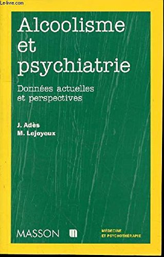 Alcoolisme Et Psychiatrie. Donnees Actuelles Et Perspectives book