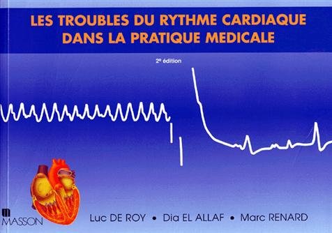 Les Troubles Du Rythme Cardiaque Dans La Pratique Medicale. Edition 1997 Books