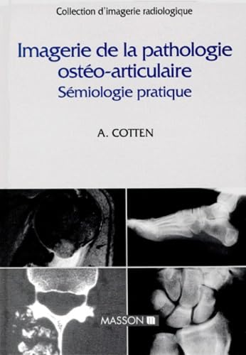 Imagerie De La Pathologie Osteo-Articulaire. Semiologie Pratique book