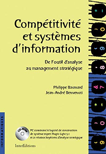 Competitivite Et Systemes D'Information. De L'Outil D'Analyse Au Management Strategique, Avec Cd-Ro book
