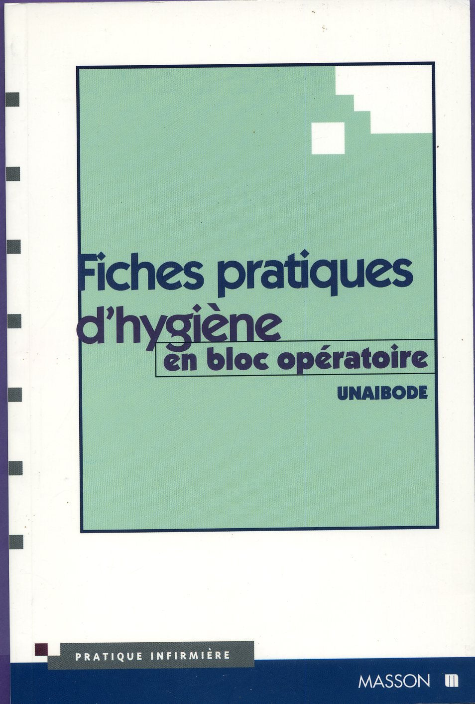Fiches pratiques d'hygiène en bloc opératoire: Démarche qualité en vue de l'accréditation hygiène Books