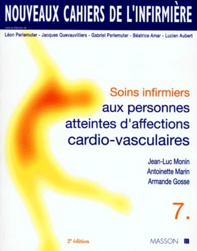 Les nouveaux cahiers de l'infirmière aux personnes atteintes d'affection cardio-vasculaire book