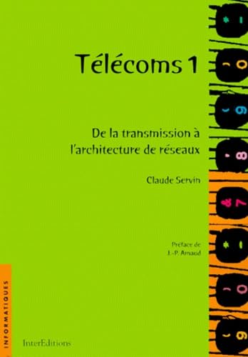 Telecoms 1. De La Transmission A L'Architecture De Reseaux book