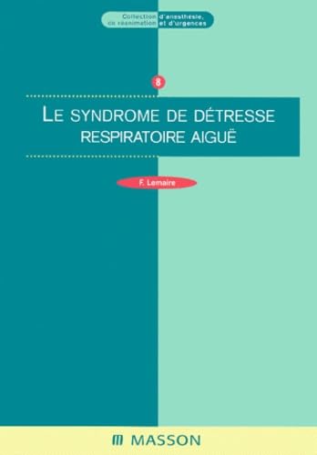 Le Syndrome de détresse respiratoire aiguë book