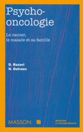 Psycho-Oncologie. Le Cancer, Le Malade Et Sa Famille Books
