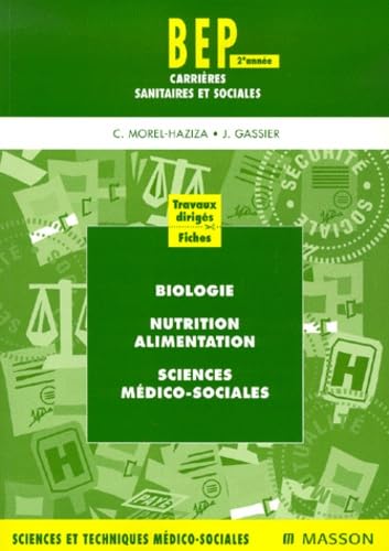 Biologie : nutrition, alimentation, sciences médico-sociales, technologies. Travaux dirigés, BEP, 2e année book