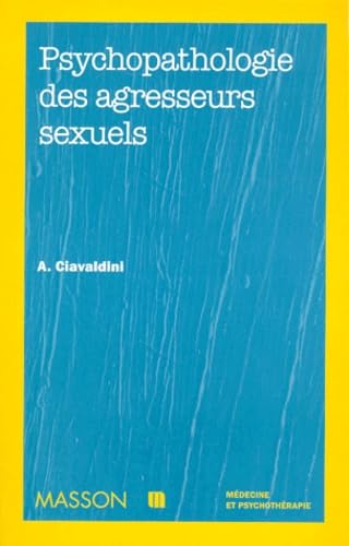 Psychopathologie des agresseurs sexuels Books