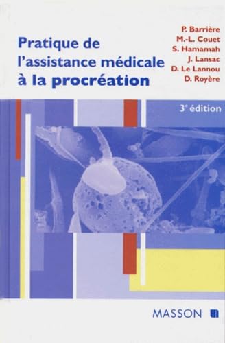 Pratique De L'Assistance Medicale A La Procreation. 3eme Edition book