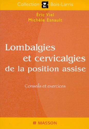 Lombalgies Et Cervicalgies De La Position Assise. Conseils Et Exercices Medicine