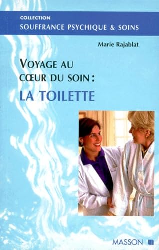 La toilette: Voyage au coeur du soin Books