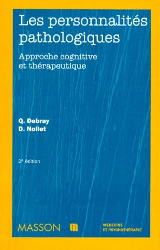 Les Personnalites Pathologiques. Approche Cognitive Et Therapeutique, 2eme Edition Books