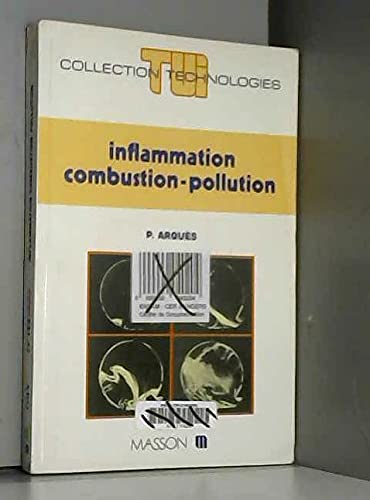Inflammation, combustion, pollution : application à l'incendie et aux moteurs alternatifs book