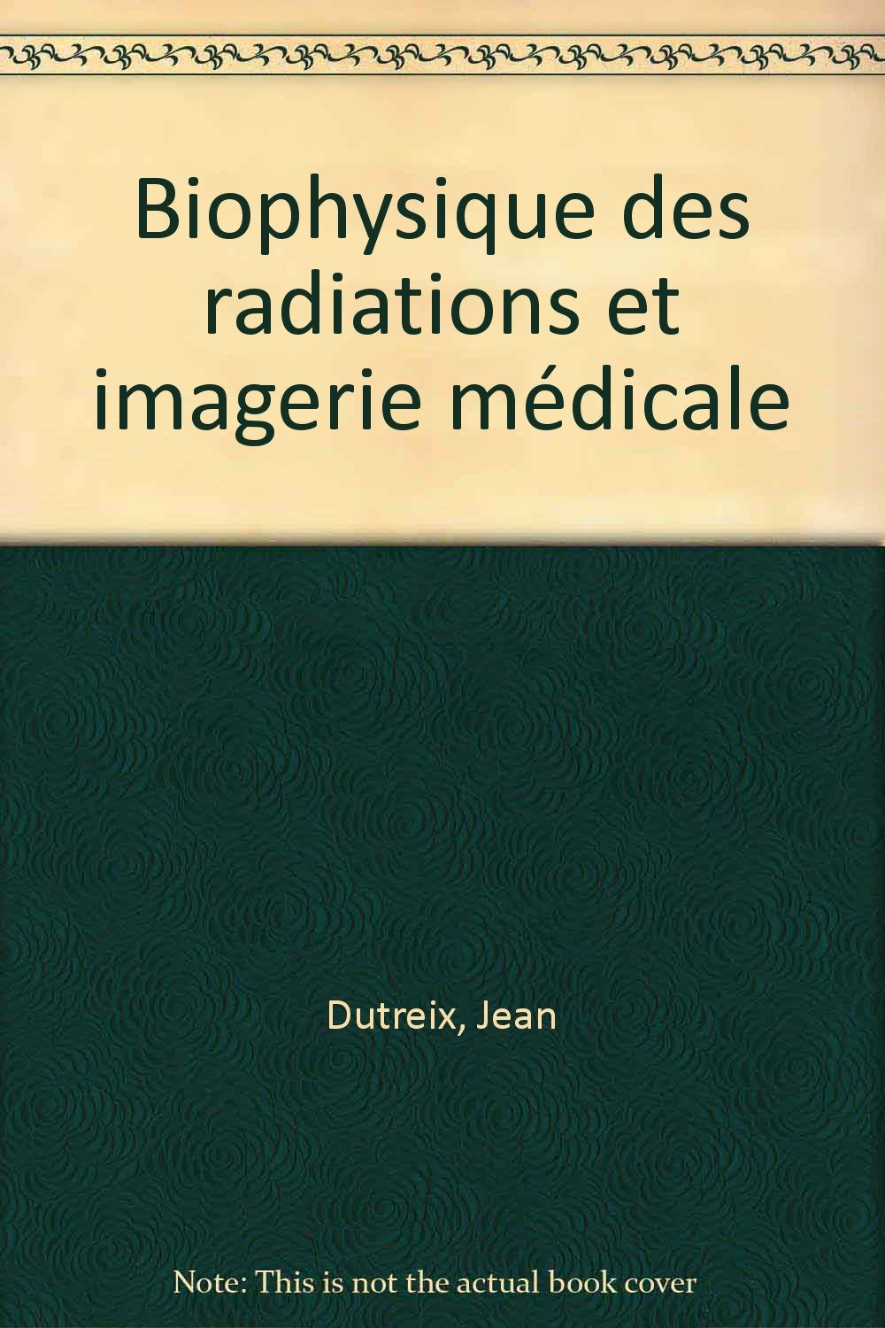 Biophysique des radiations et imagerie médicale Books