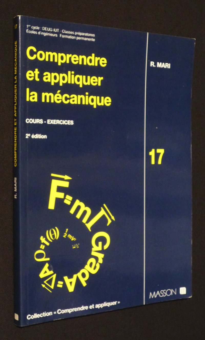 Comprendre et appliquer la mécanique: Cours, exercices Books