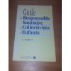 Guide du responsable sanitaire en collectivités d'enfants book