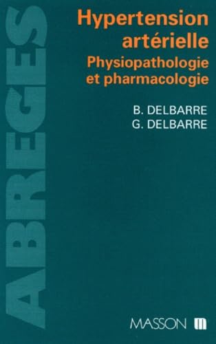 Hypertension Arterielle. Physiopathologie Et Pharmacologie Books