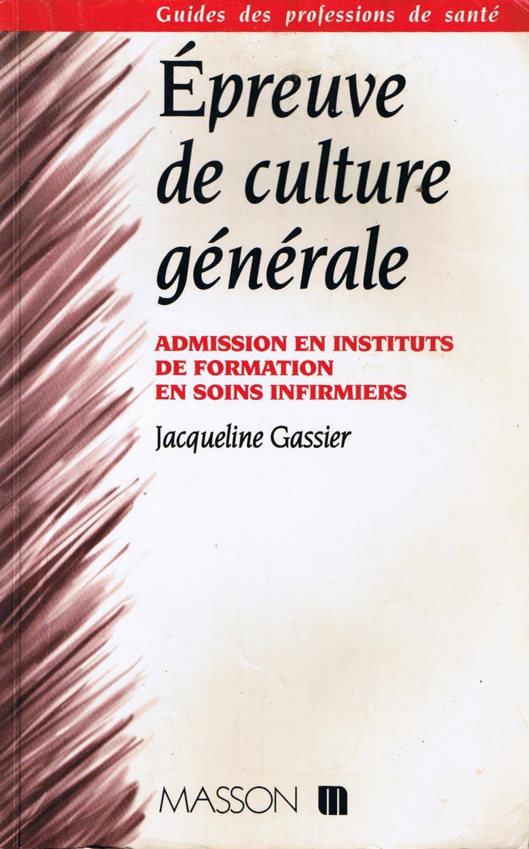 Épreuve de culture générale: Les grands problèmes sanitaires et sociaux, admission en instituts de formation en soins infirmiers book