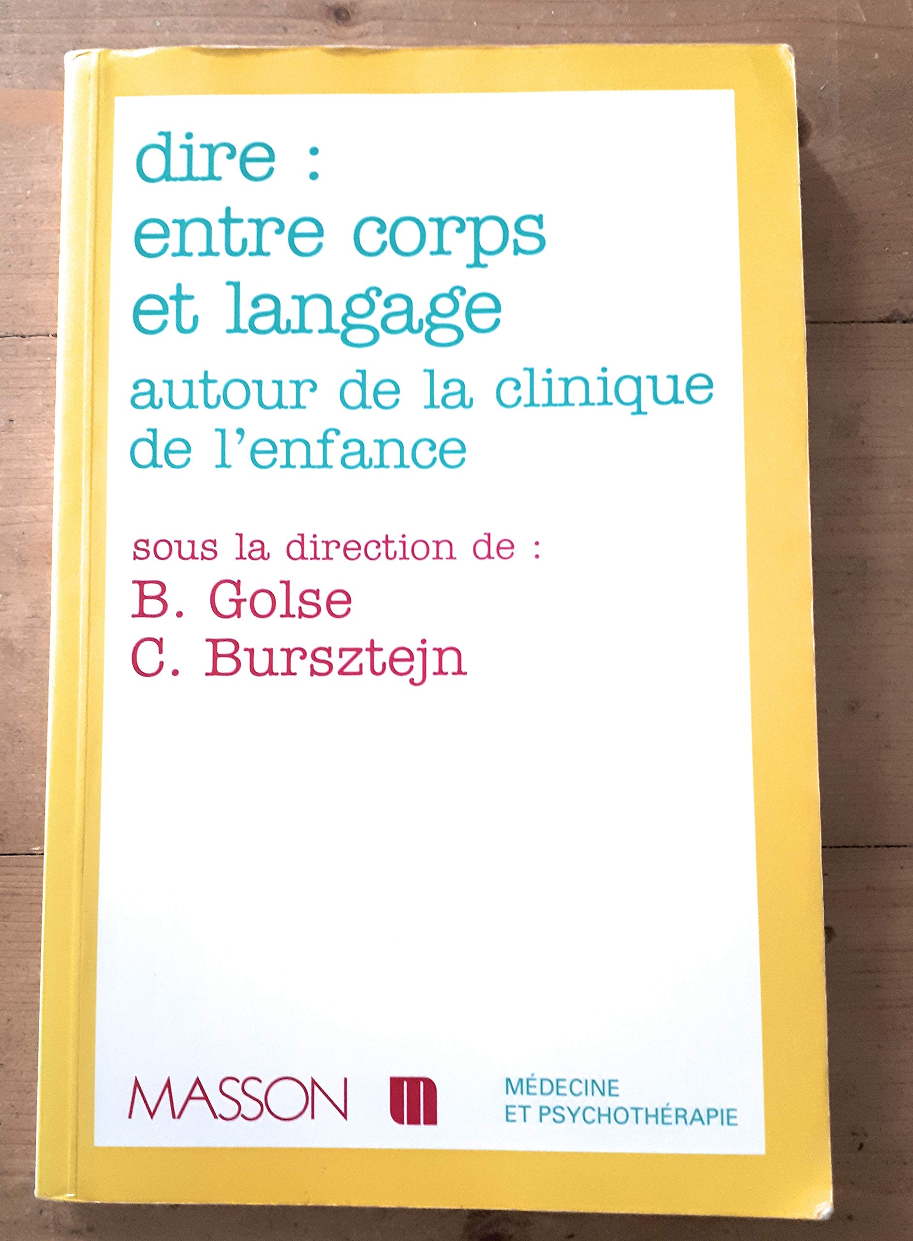 Dire : entre corps et langage autour de la clinique de l'enfant et de l'adolescent: POD book