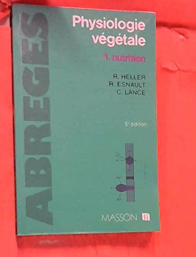 Physiologie végétale Tome 1: Nutrition Books